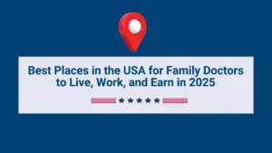 Best Area in the USA for Family Doctors to Work in 2025